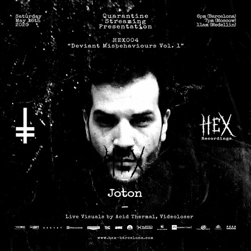 Joton | HEX004 Quarantine Streaming Presentation Deviant Misbehaviours Vol. 1