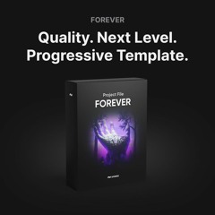 FOREVER | Quality Progressive House - FL Studio & Ableton Template