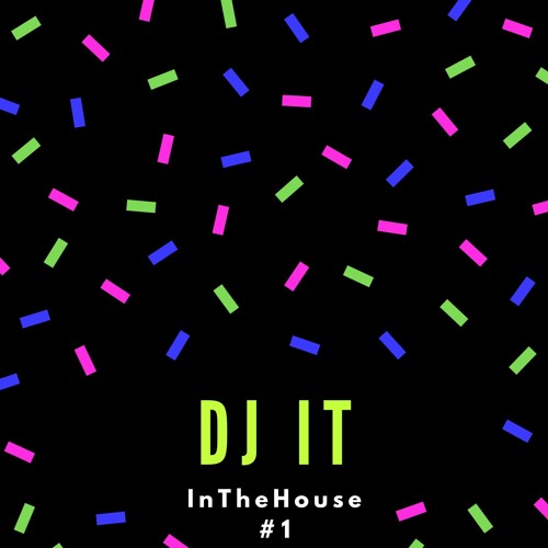 InTheHouse Megamix # 1 | DJ IT