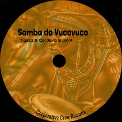 Tigazz & Cordeiro & uKr4 - Samba Do Vucovuco