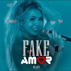 Melody - Fake Amor