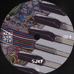 KOLLEKTIV SERIES 024 | Sjef (Vinyl Only)