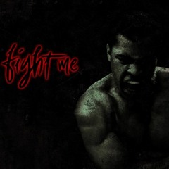 Fight Me (prod. Paryo)