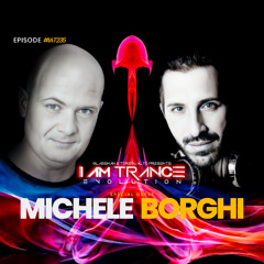 I Am Trance, Evolution - 235 with Glassman & Toregualto special guest: Michele Borghi