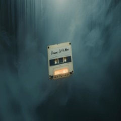 Dreams Set to Mono