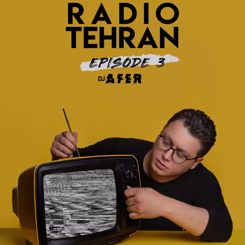 Stream RADIO TEHRAN EPISODE 3 by AFER | Listen online for free on SoundCloud