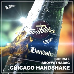 Sherm & aboywithabag - Chicago Handshake [HP 168]