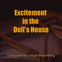 Excitement In The Doll's House