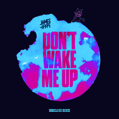 james hype - don't wake me up (N3BULA(US) remix)