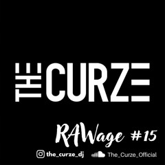 RAWage #15 Mix | by The Curze