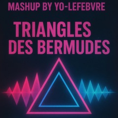 Mashup triangles des Bermudes & Supersaw by Yo-Lefebvre