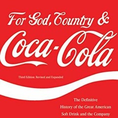 Read ❤️ PDF For God, Country, and Coca-Cola by  Mark Pendergrast