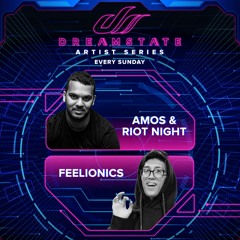 Dreamstate Artist Series - Feelionics (Dec. 5, 2021)