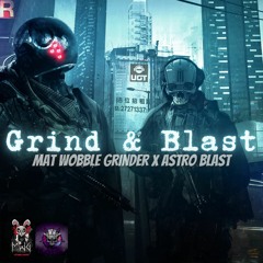 GRIND & BLAST (feat Astro Blast) on UGT CORE