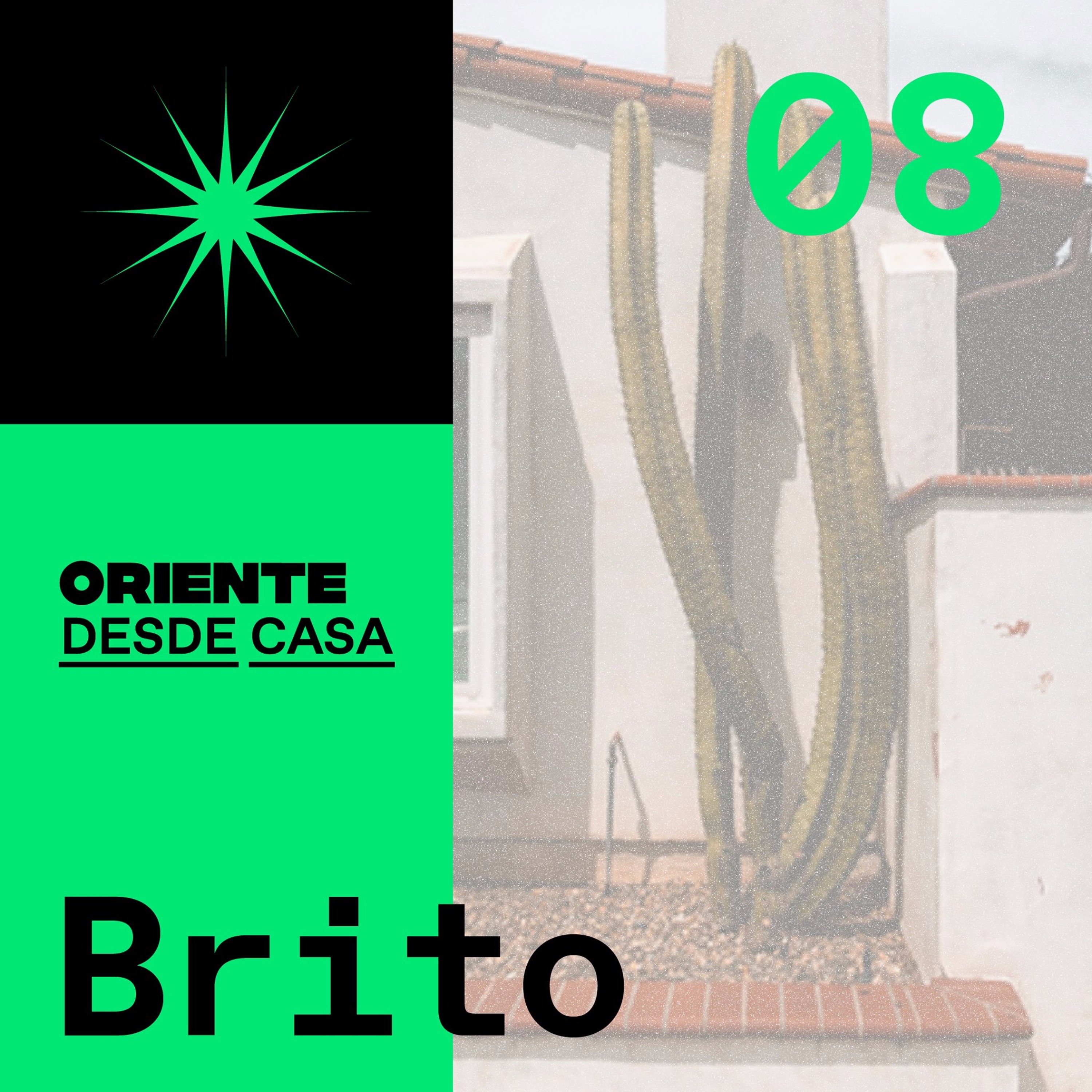 Oriente Desde Casa 008: Brito