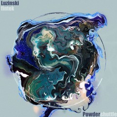 Powdershuttle [ft. Luzinski]