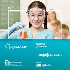 QuimCast #146 - Projeto Quimeninas