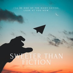 SWEETER THAN FICTION - Taylor Swift