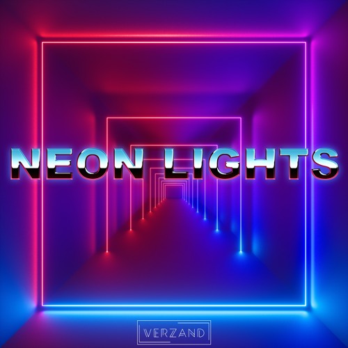 Stream Neon Lights by Verzand | Listen online for free on SoundCloud