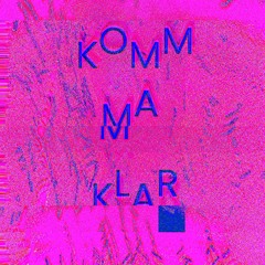 komm ma klar