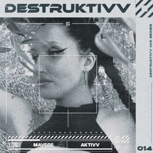 DESTRUKTIVV SERIES 014 MAV666