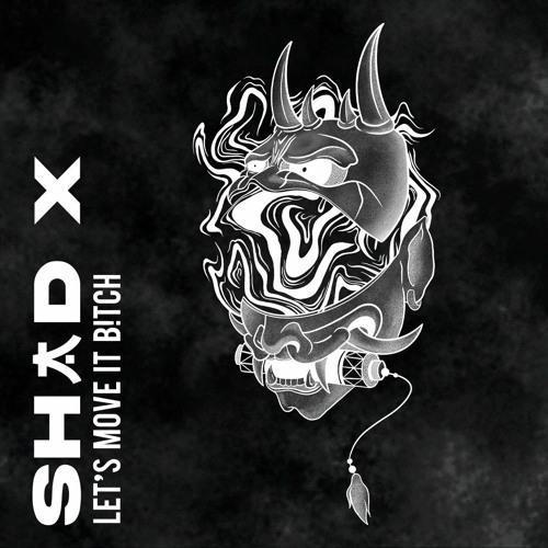Sickmode X Toza X Equal2 - LET'S MOVE IT B!TCH (Shad-X Mashup) [𝐅𝐑𝐄𝐄 𝐃𝐋]