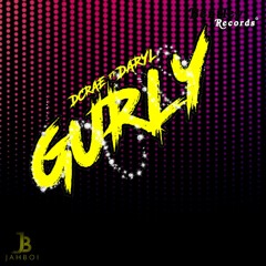 Dcrae Ft Daryl- GURLY