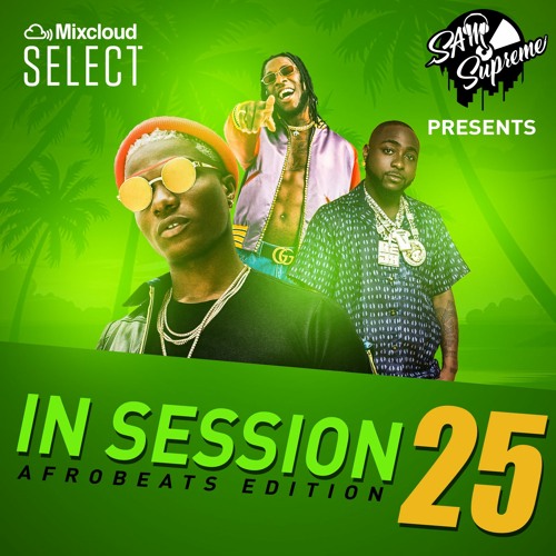 IN SESSION 25 - AFROBEATS EDITION