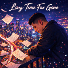Long Time Far Gone