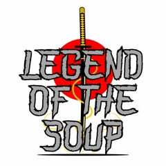 Legend Of The Soup