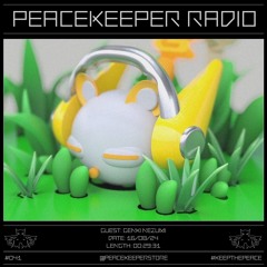 PEACEKEEPER RADIO #041 - genki nezumi