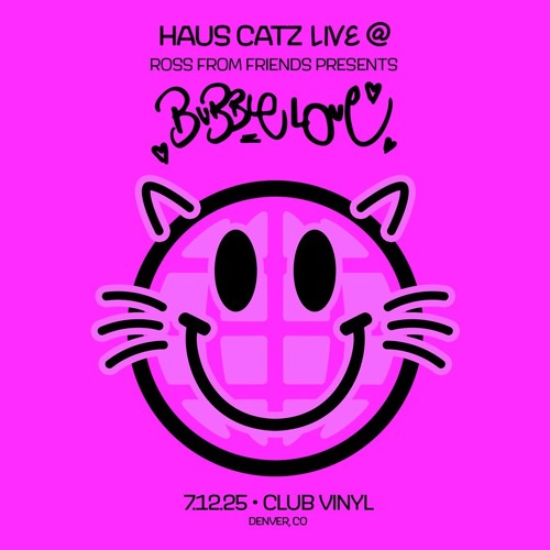 Haus Catz Opening LIVE @ Bubble Love, Club Vinyl