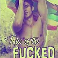 DOWNLOAD [Ebook] Tales Of The Fucked - Sammelband: Contemporary / Real Life / Sexworker / Humor / Lg