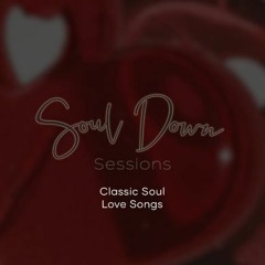 Soul Down Sessions Vol. 2 - Classic Soul Love Songs
