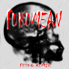 Gunna - Fukumean (Fesko Remix)
