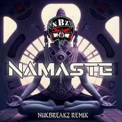 Namaste - (NukBreakZ Remix) 2023 Pa Mi Socia Silvia