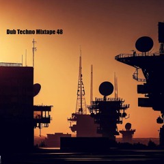 Dub Techno Mixtape 48
