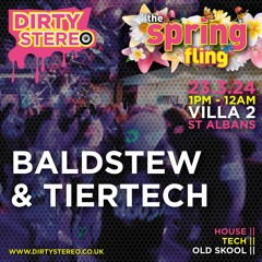 Baldstew B2b Tiertech @ Dirty Stereo Spring Fling @ Villa 2 Stalbans 23rd March 2024