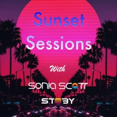Sunset Sessions Ep 40 with Stoby & Sonia Scott