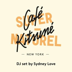 Sydney Love | Café Kitsuné Super-Series | Exclusive Mix