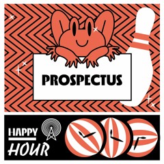 Happy Hour ☼ PROSPECTUS | Interview & Concert