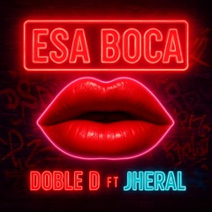 Esa Boca Doble D