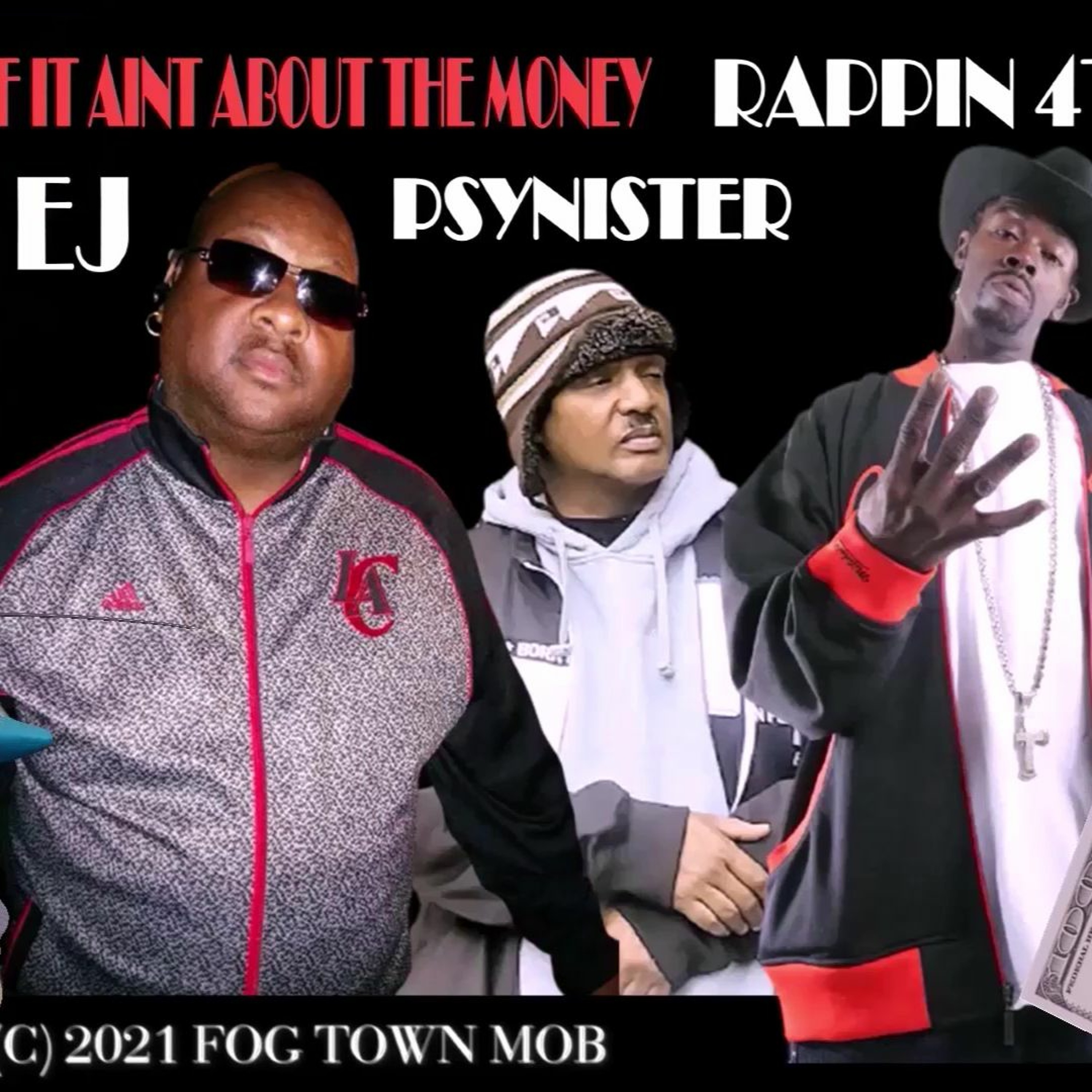 Rappin 4 - Tay X EJ X Psynister - If It Ain't About The Money [BayAreaCompass] episode artwork