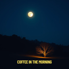 coffee in the morning