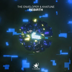 The Enveloper & Khatune - Rebirth (Original Mix)[NOVA COLLECTIVE]