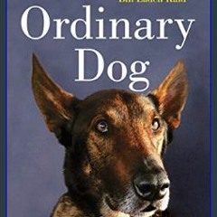 #^Ebook 📚 No Ordinary Dog: My Partner from the SEAL Teams to the Bin Laden Raid     Paperback – Ma