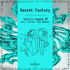 PREMIERE : Secret Factory - Twilo's Legend (LERM Interpretation)