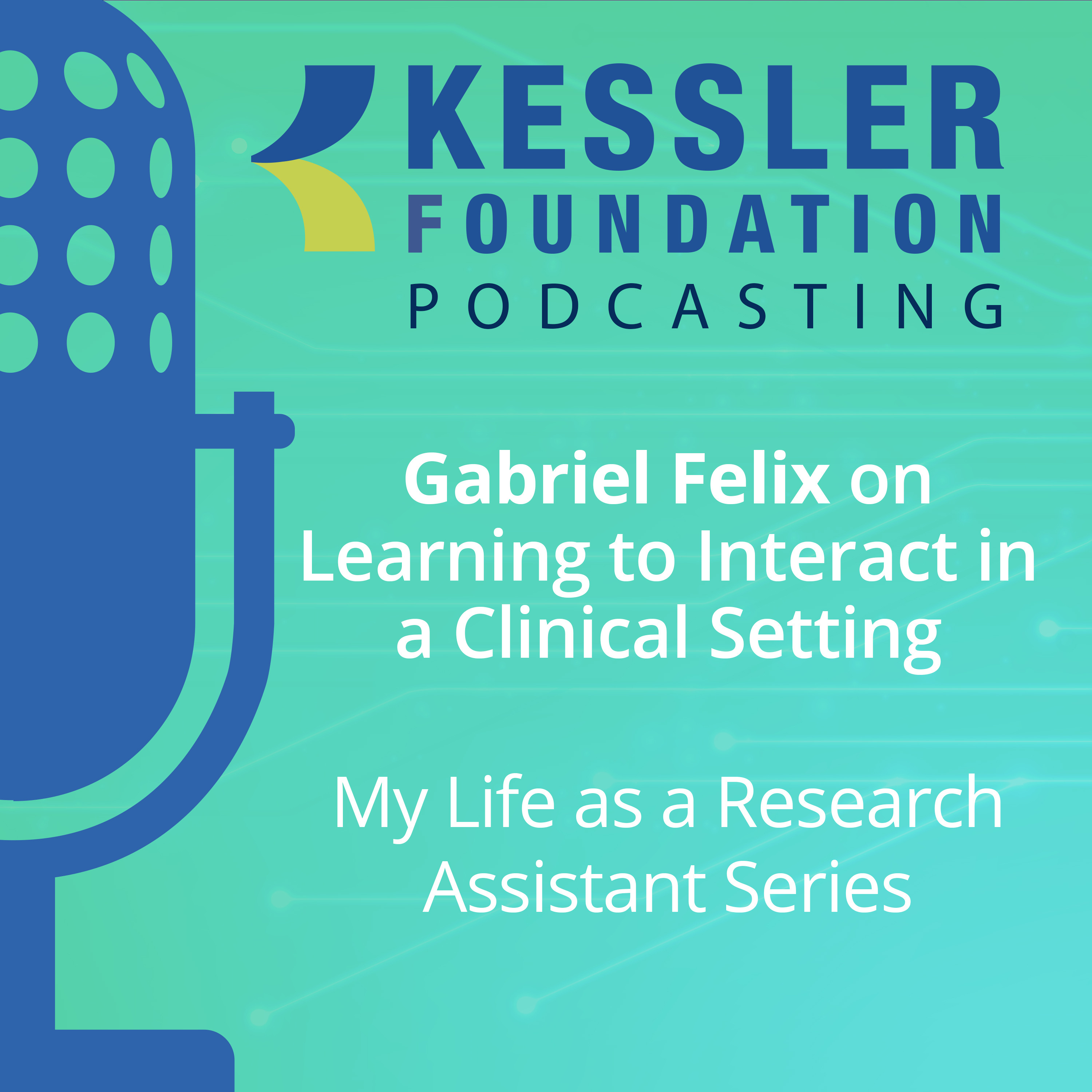 Gabriel Felix on Learning to Interact in a Clinical Setting