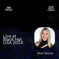 Live at Black Hat with Gina Yacone