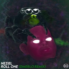 NEZIEL - Roll One (Dmerlo Remix)